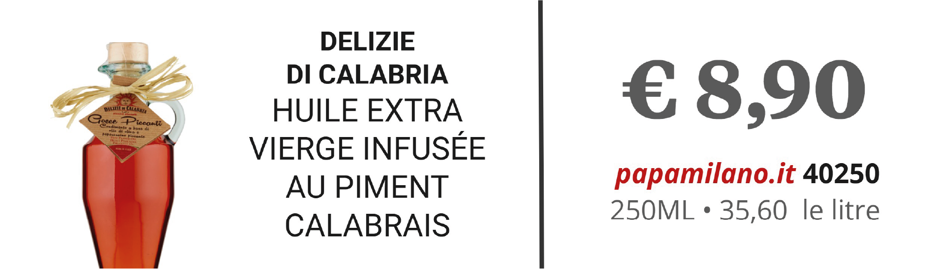 DELIZIE DI CALABRIA HUILE EXTRA VIERGE INFUSÉE AU PIMENT CALABRAIS
